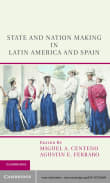 Book cover of State and Nation Making in Latin America and Spain