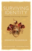 Book cover of Surviving Identity: Vulnerability and the Psychology of Recognition