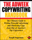 Book cover of The Adweek Copywriting Handbook: The Ultimate Guide to Writing Powerful Advertising and Marketing Copy from One of America's Top Copywriters