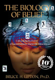 Book cover of The Biology of Belief: Unleashing the Power of Consciousness, Matter & Miracles