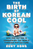 Book cover of The Birth of Korean Cool: How One Nation Is Conquering the World Through Pop Culture