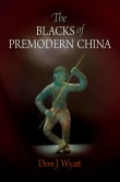 Book cover of The Blacks of Premodern China