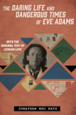 Book cover of The Daring Life and Dangerous Times of Eve Adams