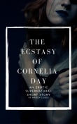 Book cover of The Ecstasy of Cornelia Day