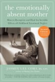 Book cover of The Emotionally Absent Mother: How to Recognize and Heal the Invisible Effects of Childhood Emotional Neglect