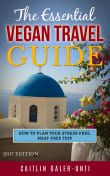 Book cover of The Essential Vegan Travel Guide