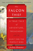 Book cover of The Falcon Thief: A True Tale of Adventure, Treachery, and the Hunt for the Perfect Bird