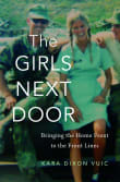 Book cover of The Girls Next Door: Bringing the Home Front to the Front Lines