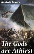 Book cover of The Gods Are Athirst