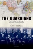 Book cover of The Guardians: The League of Nations and the Crisis of Empire