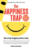 Book cover of The Happiness Trap: How to Stop Struggling and Start Living