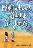 Book cover of The Mighty Heart of Sunny St. James