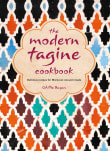 Book cover of The Modern Tagine Cookbook: Delicious Recipes for Moroccan One-Pot Meals