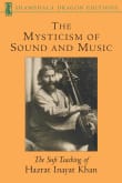 Book cover of The Mysticism of Sound and Music: The Sufi Teaching of Hazrat Inayat Khan