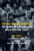 Book cover of The NBA In Black And White: The Memoir of a Trailblazing NBA Player and Coach