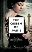 Book cover of The Queen of Paris: A Novel of Coco Chanel