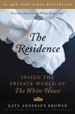 Book cover of The Residence: Inside the Private World of the White House