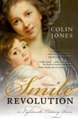 Book cover of The Smile Revolution: In Eighteenth Century Paris