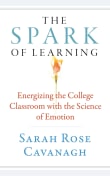 Book cover of The Spark of Learning: Energizing the College Classroom with the Science of Emotion