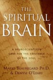 Book cover of The Spiritual Brain: A Neuroscientist's Case for the Existence of the Soul