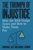 Book cover of The Triumph of Injustice: How the Rich Dodge Taxes and How to Make Them Pay