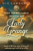 Book cover of The Unreliable Death of Lady Grange
