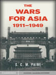 Book cover of The Wars for Asia, 1911-1949