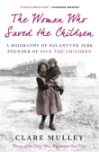 Book cover of The Woman Who Saved the Children