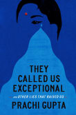 Book cover of They Called Us Exceptional: And Other Lies That Raised Us