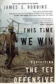 Book cover of This Time We Win: Revisiting the Tet Offensive