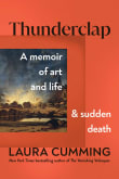 Book cover of Thunderclap: A Memoir of Art and Life and Sudden Death
