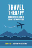 Book cover of Travel Therapy: Around The World In Search Of Happiness