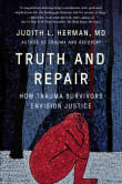 Book cover of Truth and Repair: How Trauma Survivors Envision Justice