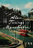 Book cover of Alan Turing's Manchester