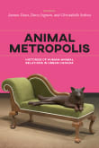 Book cover of Animal Metropolis: Histories of Human-Animal Relations in Canada