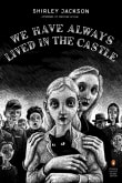 Book cover of We Have Always Lived in the Castle