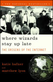 Book cover of Where Wizards Stay Up Late: The Origins of the Internet