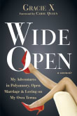 Book cover of Wide Open: My Adventures in Polyamory, Open Marriage, and Loving on My Own Terms