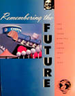 Book cover of Remembering the Future: New York Worlds Fair from 1939 to 1964