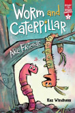 Book cover of Worm and Caterpillar Are Friends: Ready-To-Read Graphics Level 1