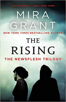 Book cover of The Rising: The Newsflesh Trilogy