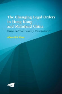 Book cover of The Changing Legal Orders in Hong Kong and Mainland China: Essays on "One Country, Two Systems"