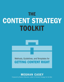 Book cover of The Content Strategy Toolkit: Methods, Guidelines, and Templates for Getting Content Right