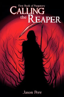 Book cover of Calling the Reaper: First Book of Purgatory