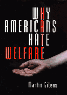 Book cover of Why Americans Hate Welfare: Race, Media, and the Politics of Antipoverty Policy