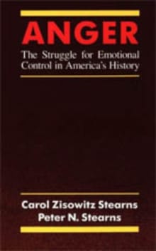 Book cover of Anger: The Struggle for Emotional Control in America's History