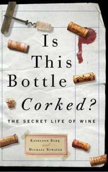 Book cover of Is This Bottle Corked? The Secret Life of Wine