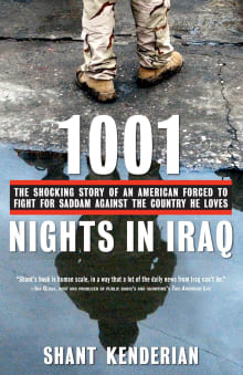 Book cover of 1001 Nights in Iraq: The Shocking Story of an American Forced to Fight for Saddam Against the Country He Loves