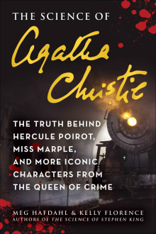 Book cover of The Science of Agatha Christie: The Truth Behind Hercule Poirot, Miss Marple, and More Iconic Characters from the Queen of Crime