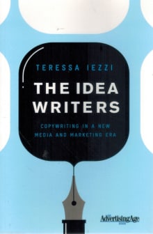 Book cover of The Idea Writers: Copywriting in a New Media and Marketing Era
